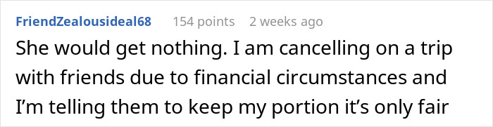 Entitled Friend Backs Out Of Trip, Starts Blaming Everyone And Making Demands Entitled Friend Backs Out Of Trip, Starts Blaming Everyone And Making Demands