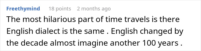 A comment about time travelers having the same English dialect, relating to the chilling war prediction.