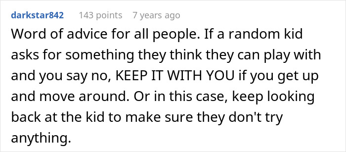 Screenshot of a comment: Word of advice for all people. Keep ill girl's heart monitor with you to avoid entitled kid stealing it. Screenshot of a comment: Word of advice for all people. Keep ill girl's heart monitor with you to avoid entitled kid stealing it.