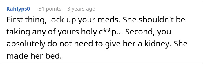 Advice to protect medications and refuse kidney donation to a toxic mom who neglected her health.