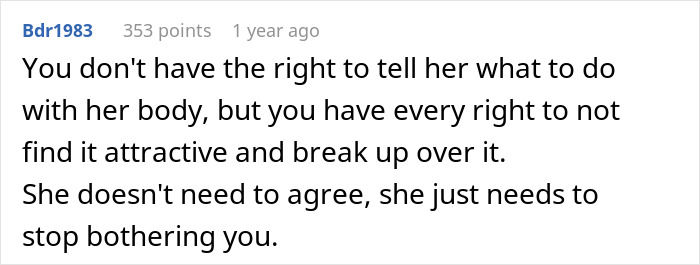 A Reddit comment asserts that while a woman can choose to get tattoos, her boyfriend has every right to leave if he doesn't find it attractive. A Reddit comment asserts that while a woman can choose to get tattoos, her boyfriend has every right to leave if he doesn't find it attractive.