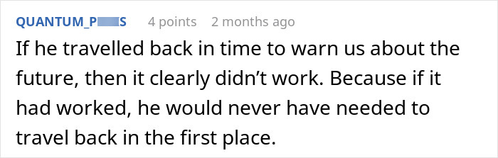 A comment questioning the effectiveness of a time-traveler's war prediction.