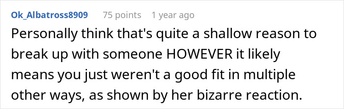 A comment on the story of a woman who got tattoos, then her boyfriend left, stating it was a shallow reason to break up. A comment on the story of a woman who got tattoos, then her boyfriend left, stating it was a shallow reason to break up.