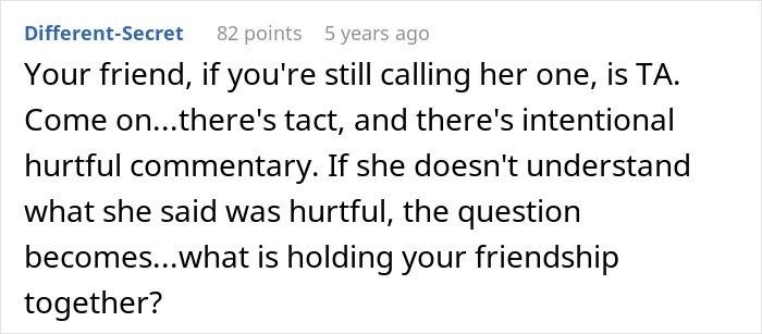 A comment on bikini advice, stating the friend is a TA and questioning their friendship due to hurtful commentary. A comment on bikini advice, stating the friend is a TA and questioning their friendship due to hurtful commentary.