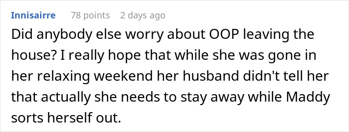 A comment asking if anyone else worried about the woman leaving the house due to the adult stepdaughter situation. A comment asking if anyone else worried about the woman leaving the house due to the adult stepdaughter situation.