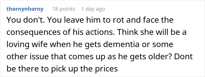 A comment about a widowed dad remarrying, suggesting leaving him to face consequences and not picking up the pieces. A comment about a widowed dad remarrying, suggesting leaving him to face consequences and not picking up the pieces.