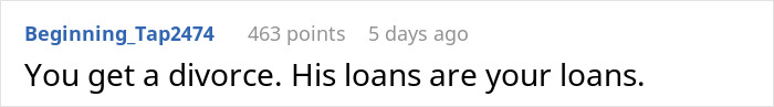 A Reddit comment advising divorce because the husband's loans become the wife's loans due to his spending.