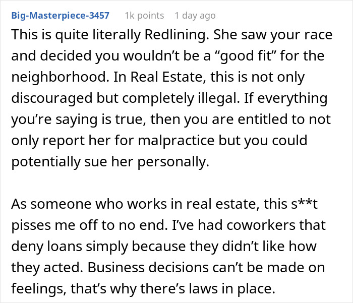 A screenshot of a Reddit comment discussing a man being turned away by a realtor for not fitting the neighborhood. A screenshot of a Reddit comment discussing a man being turned away by a realtor for not fitting the neighborhood.