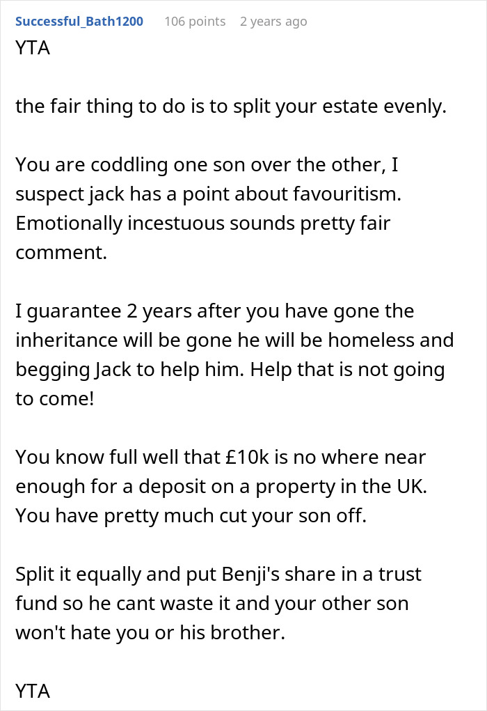A comment asserting the inheritance should be split evenly to avoid coddling one son over the other. A comment asserting the inheritance should be split evenly to avoid coddling one son over the other.
