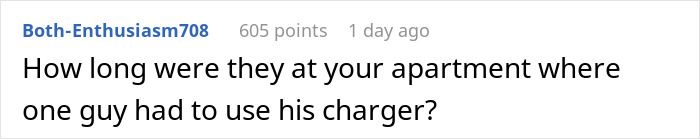 A comment asking about the duration the men were at the bestie's apartment when one needed a charger. A comment asking about the duration the men were at the bestie's apartment when one needed a charger.