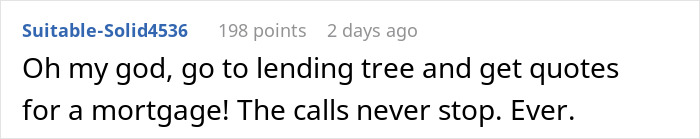 A Reddit comment suggesting signing up for mortgage quotes for petty revenge to generate endless spam calls. A Reddit comment suggesting signing up for mortgage quotes for petty revenge to generate endless spam calls.