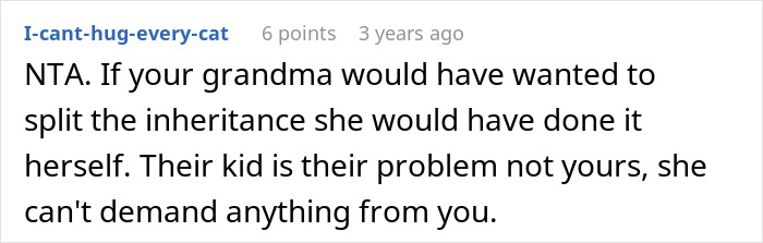 A Reddit comment states that if a grandmother wanted to split an inheritance, she would have done so, highlighting inheritance drama. A Reddit comment states that if a grandmother wanted to split an inheritance, she would have done so, highlighting inheritance drama.