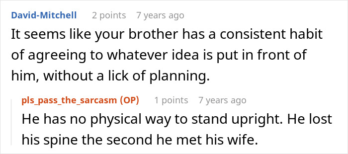 A woman refuses to bail out bro after he squanders their parents inheritance. SIL blames her. A woman refuses to bail out bro after he squanders their parents inheritance. SIL blames her.