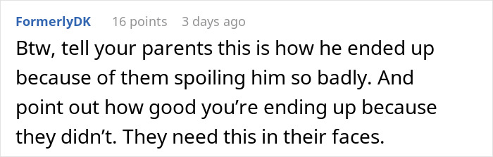 Reddit post comment pointing out spoiled behavior of a dad who dumps kids on his brother's porch. Reddit post comment pointing out spoiled behavior of a dad who dumps kids on his brother's porch.