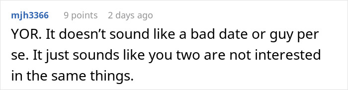 Online comment suggesting a woman looking for romance just doesn't share the same interests as her date. Online comment suggesting a woman looking for romance just doesn't share the same interests as her date.