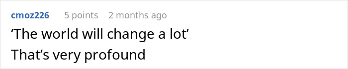 A user's sarcastic comment on a vague time-traveler prediction, The world will change a lot, tying into chilling war prediction.