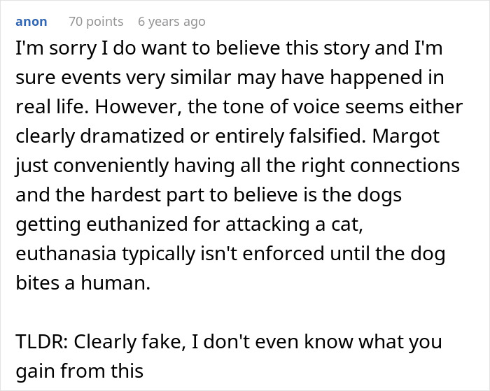 A user comment doubting the authenticity of the story about neighbors' dogs attacking a cat, citing dramatization. A user comment doubting the authenticity of the story about neighbors' dogs attacking a cat, citing dramatization.