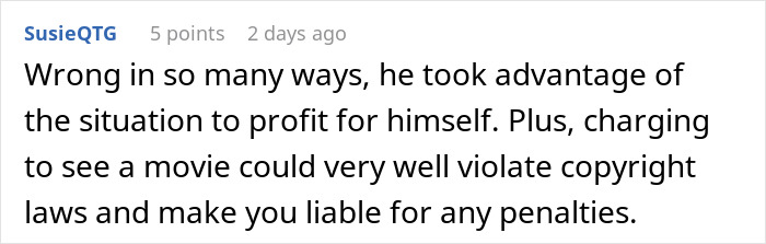 Online comment criticizing someone for creating a side hustle by charging for a neighbor’s free movie night. Online comment criticizing someone for creating a side hustle by charging for a neighbor’s free movie night.