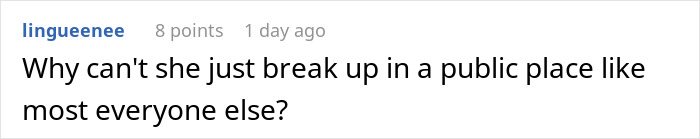 A screenshot of a comment asking why a woman dumping men can't break up in a public place. A screenshot of a comment asking why a woman dumping men can't break up in a public place.