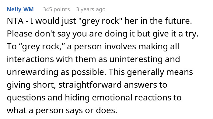 A comment suggesting a woman use the 'grey rock' method to deal with an adult stepdaughter's insults, making interactions uninteresting. A comment suggesting a woman use the 'grey rock' method to deal with an adult stepdaughter's insults, making interactions uninteresting.