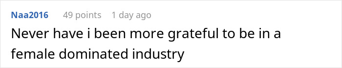 User comment on gender-biased boss expressing gratitude for working in a female-dominated industry. User comment on gender-biased boss expressing gratitude for working in a female-dominated industry.