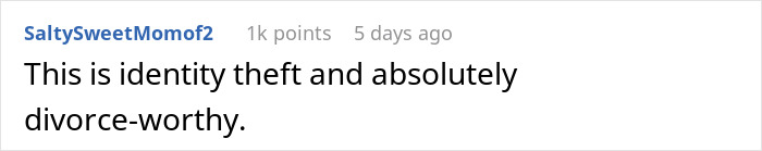 A Reddit comment stating that the husband's spending is identity theft and divorce-worthy.