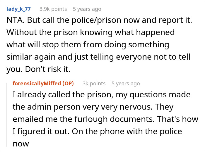 Comment urging to report a prison break to the police and prison, with OP confirming they have called. Comment urging to report a prison break to the police and prison, with OP confirming they have called.
