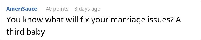 Sarcastic online comment about fixing marriage issues with a third baby amid vasectomy dispute. Sarcastic online comment about fixing marriage issues with a third baby amid vasectomy dispute.