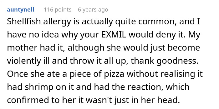A comment stating shellfish allergy is common, mentioning a mother who got violently ill after eating shrimp. This MIL thinks shellfish allergy is fake. A comment stating shellfish allergy is common, mentioning a mother who got violently ill after eating shrimp. This MIL thinks shellfish allergy is fake.