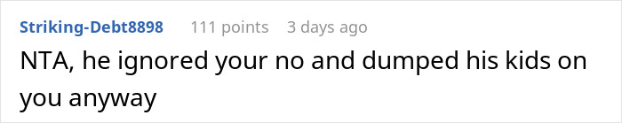 Reddit user comment validating the author by stating that the dad dumped his kids after ignoring a refusal Reddit user comment validating the author by stating that the dad dumped his kids after ignoring a refusal