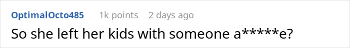 A comment on the mother leaving children, inquiring about the person she left her kids with. A comment on the mother leaving children, inquiring about the person she left her kids with.