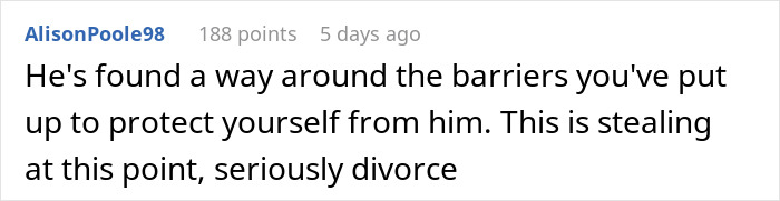 A Reddit comment suggesting divorce after a husband's spending leads to stealing his wife's information.
