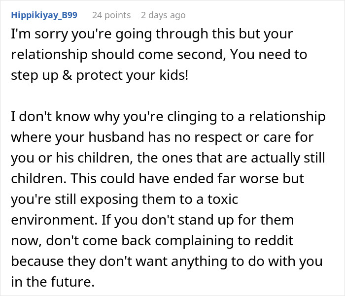 A comment advising to stand up, protect kids from a toxic environment, and rethink the husband's reaction.