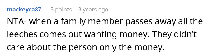 A Reddit comment criticizes people who only want money after a family member passes, alluding to inheritance drama. A Reddit comment criticizes people who only want money after a family member passes, alluding to inheritance drama.