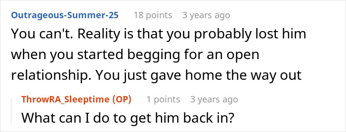 A Reddit thread comment about the reality of begging for an open relationship and losing a partner A Reddit thread comment about the reality of begging for an open relationship and losing a partner