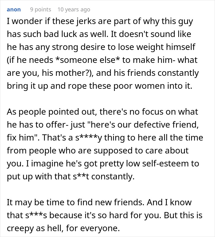 A screenshot of a comment about a guy who needs a GF and weight-loss coach, and his model friend is not having it. A screenshot of a comment about a guy who needs a GF and weight-loss coach, and his model friend is not having it.