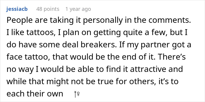 A comment about a woman who got tattoos, and her boyfriend leaving, stating that some tattoos can be deal breakers. A comment about a woman who got tattoos, and her boyfriend leaving, stating that some tattoos can be deal breakers.