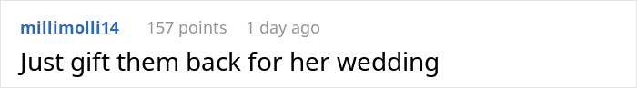 A short comment suggesting to regift the used gift cards for her wedding.