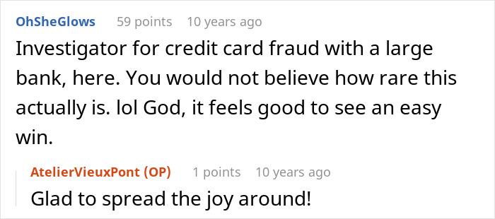 A comment about credit card fraud investigator reacting to an easy police case.