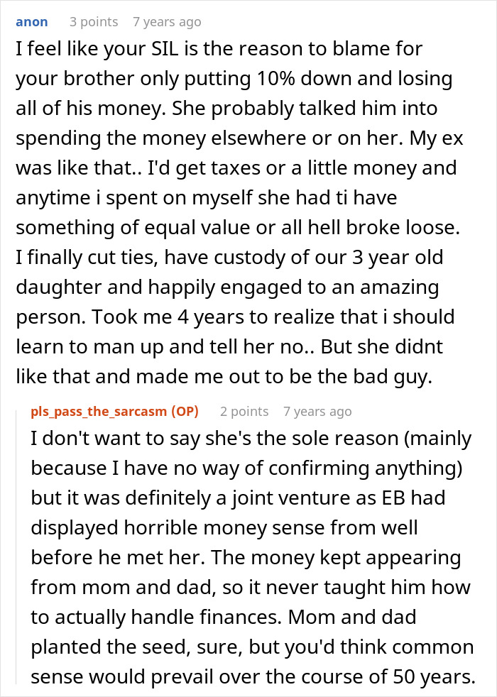 Discussion about a woman refusing to bail out her brother who squandered inheritance, with SIL blaming her. Discussion about a woman refusing to bail out her brother who squandered inheritance, with SIL blaming her.