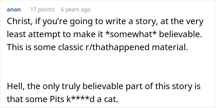 A comment on the believability of a story where dogs attack a cat, ignoring woman's warnings. A comment on the believability of a story where dogs attack a cat, ignoring woman's warnings.