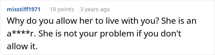 A comment asking why someone allows a toxic mom to live with them, suggesting she is not their problem.