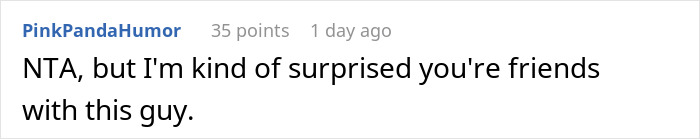 Short Reddit comment expressing surprise about friendship with the groom after the bride's behavior over the love confession. Short Reddit comment expressing surprise about friendship with the groom after the bride's behavior over the love confession.