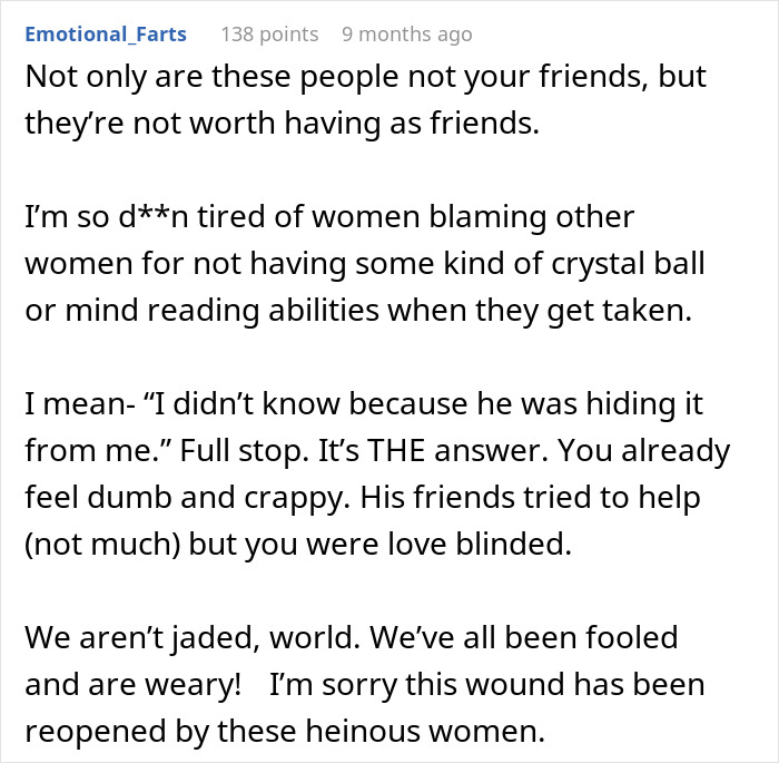 A comment empathizing with a woman's relationship nightmare, criticizing those who blame her for not having foreseen the betrayal. A comment empathizing with a woman's relationship nightmare, criticizing those who blame her for not having foreseen the betrayal.