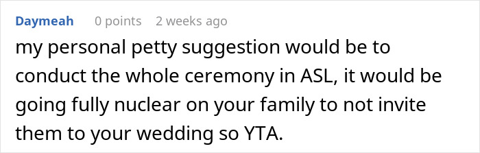 Comment suggesting conducting ceremony in ASL for deaf bride Comment suggesting conducting ceremony in ASL for deaf bride