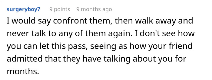 A Reddit comment advising a woman to confront friends and walk away after a relationship nightmare. A Reddit comment advising a woman to confront friends and walk away after a relationship nightmare.