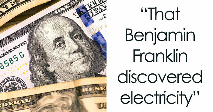 Sorry To Do This, But 70 Things You Think Are Historical Facts Are Just Wrong