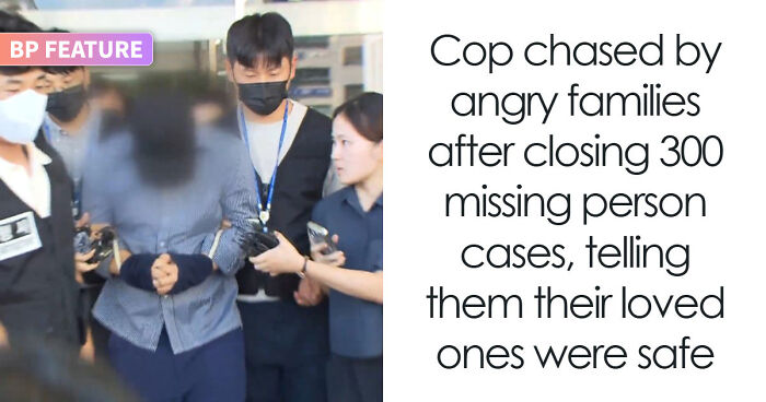 Cop Chased By Angry Families After Closing 300 Missing Person Cases, Telling Them Their Loved Ones Were Safe