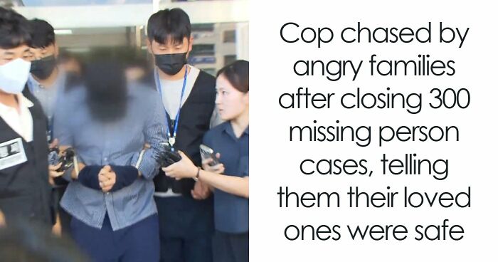 Cop Chased By Angry Families After Closing 300 Missing Person Cases, Telling Them Their Loved Ones Were Safe