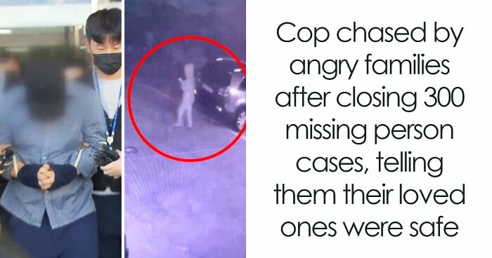 Cop Chased By Angry Families After Closing 300 Missing Person Cases, Telling Them Their Loved Ones Were Safe